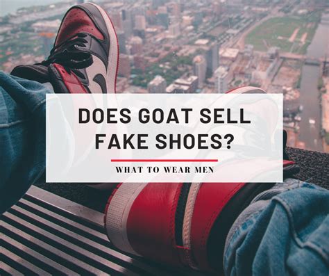 what if goat send you fake shoes|is goat a trusted site.